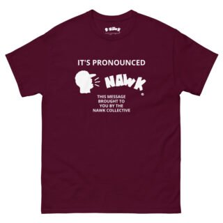 It's Pronounced Nawk Unisex Tee